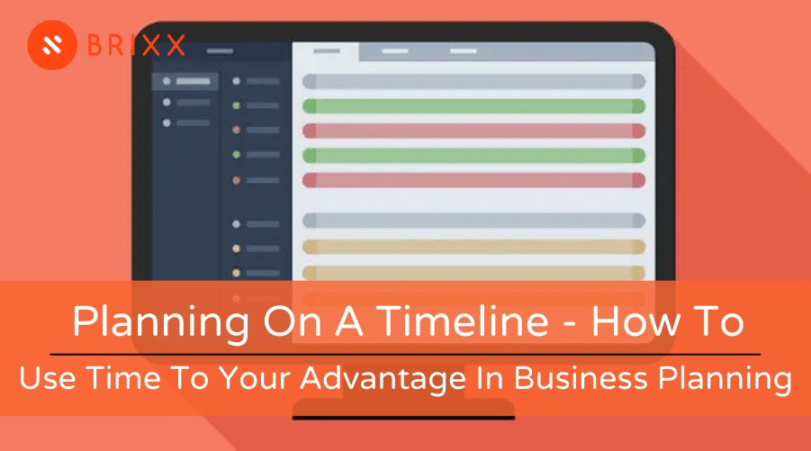 Planning on a timeline - how to use time to your advantage in business planning blog post header image of a computer graphic for Brixx financial modelling tool