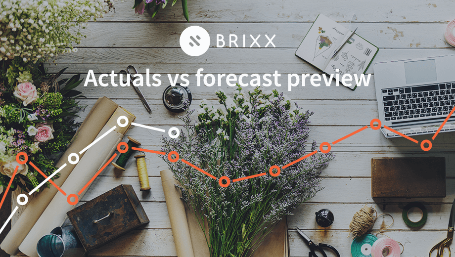 Comparing actuals vs forecast – A Brixx update preview