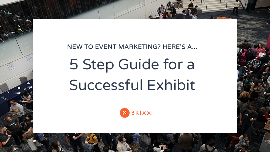 New to event marketing? Here’s a 5 step guide for a successful exhibit