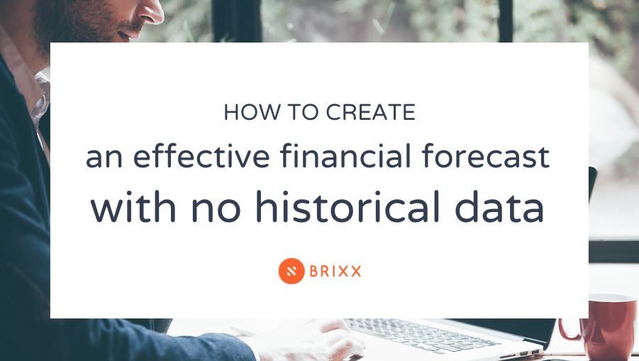 How to Create an Effective Financial Forecast With No Historical Data