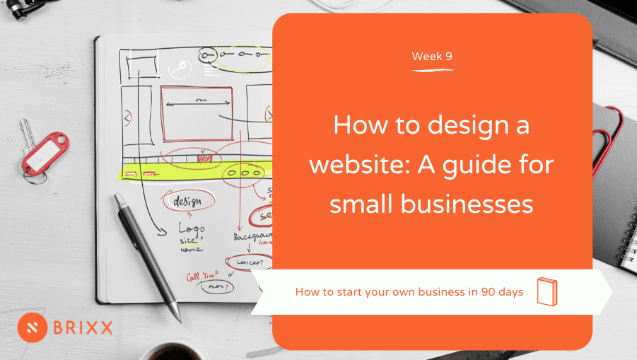 paper with design drawings on it, orange box with white text reading "how to design a website, a guide for small businesses"