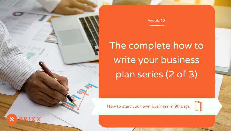 Orange Background, White Text reading How to Write Your Business Plan: The Complete Series (2 of 3)