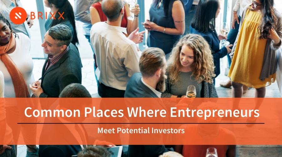 Common Places Where Entrepreneurs Meet Potential Investors blog post header image by Brixx of business people gathering together